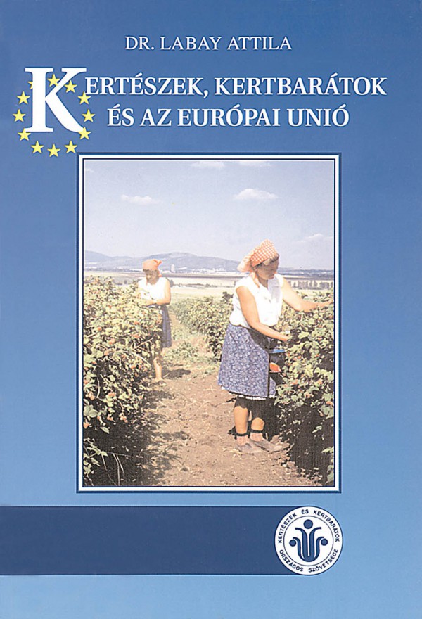 Kertészek, kertbarátok és az Európai Unió