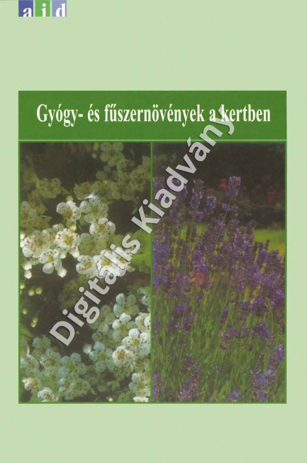 Gyógy- és fűszernövények a kertekben